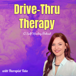 Podcast thumbnail for Drive-Thru Therapy