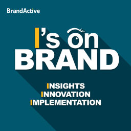 Podcast thumbnail for I's on Brand: Insights, Innovation, and Implementation