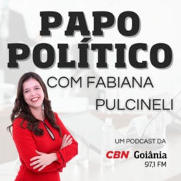 Podcast thumbnail for Papo Político com Fabiana Pulcineli
