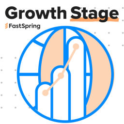 Podcast thumbnail for Growth Stage by FastSpring