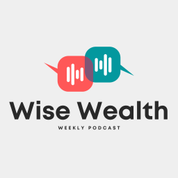 Podcast thumbnail for Wise Wealth