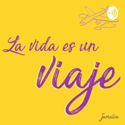 Podcast thumbnail for La vida es un viaje