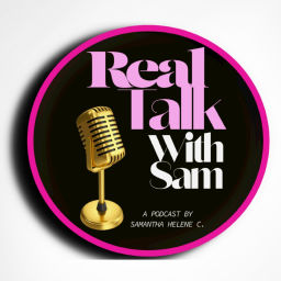 Podcast thumbnail for Real Talk With Sam🗣🎙