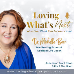 Podcast thumbnail for Dr. Michelle Barr, Manifesting Expert & Spiritual Life Coach