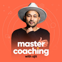 Podcast thumbnail for Master Coaching with Ajit