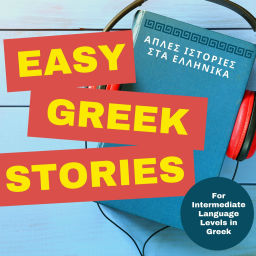 Podcast thumbnail for Easy Greek Stories - Intermediate Greek Language Level