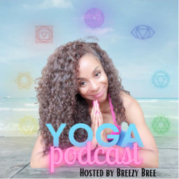 Podcast thumbnail for Yoga Podcast Hosted by Breezy Bree