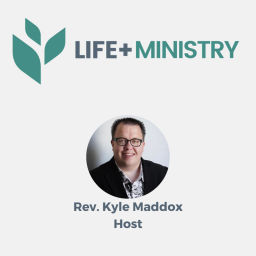 Podcast thumbnail for Life &amp; Ministry