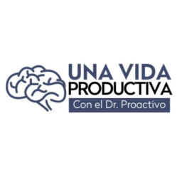 Podcast thumbnail for Una Vida Productiva con el Dr. Proactivo