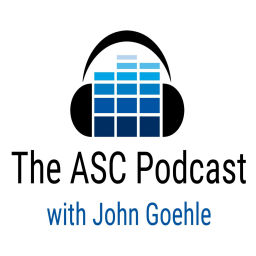 Podcast thumbnail for ASC Podcast with John Goehle