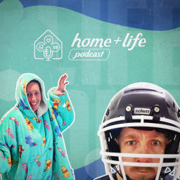 Podcast thumbnail for Home + Life Podcast