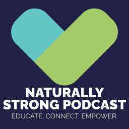 Podcast thumbnail for Naturally Strong Podcast
