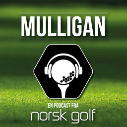 Podcast thumbnail for Mulligan – en podkast fra Norsk Golf