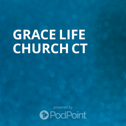 Podcast thumbnail for Grace Life Church CT.