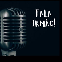 Podcast thumbnail for Fala Irmão!
