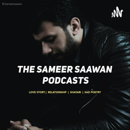 Podcast thumbnail for The Sameer Saawan Podcasts