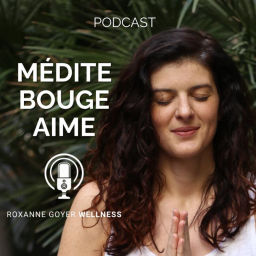 Podcast thumbnail for Médite, Bouge, Aime