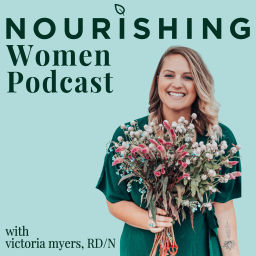 Podcast thumbnail for Nourishing Women Podcast