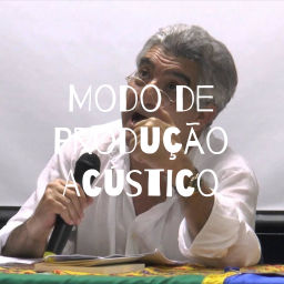 Podcast thumbnail for Modo de Produção Acústico