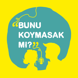 Podcast thumbnail for Bunu Koymasak mı?