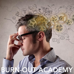 Podcast thumbnail for Burn-out Academy