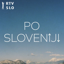 Podcast thumbnail for Po Sloveniji
