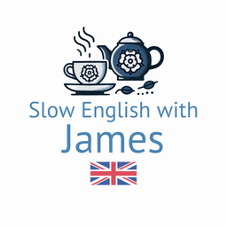 Podcast thumbnail for Slow English with James (Intermediate English Listening Practice)