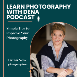 Podcast thumbnail for Learn Photography with Dena