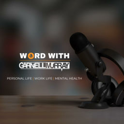 Podcast thumbnail for Word With Garnell Murray