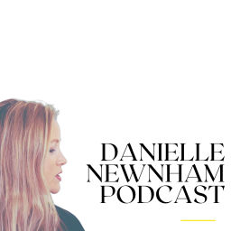 Podcast thumbnail for Danielle Newnham Podcast