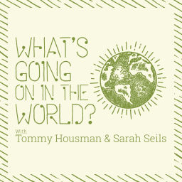 Podcast thumbnail for What's Going On In The World