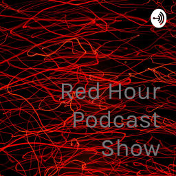 Podcast thumbnail for Red Hour Podcast Show