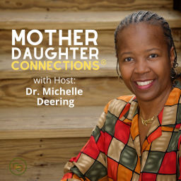 Podcast thumbnail for Mother Daughter Connections®