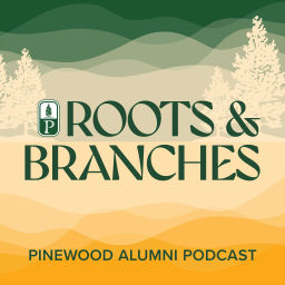 Podcast thumbnail for Roots and Branches: Pinewood Alumni Podcast