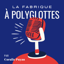 Podcast thumbnail for La Fabrique à Polyglottes