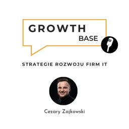 Podcast thumbnail for GrowthBase - Strategie rozwoju firm IT