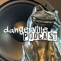 Podcast thumbnail for Dangerville