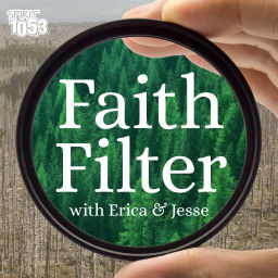 Podcast thumbnail for Faith Filter with Erica & Jesse