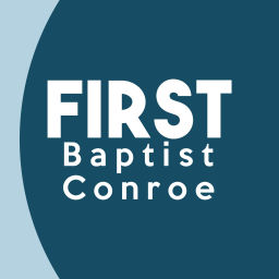 Podcast thumbnail for First Baptist Conroe Podcast