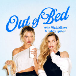 Podcast thumbnail for Out of Bed with Mia Malkova and Gabby Epstein