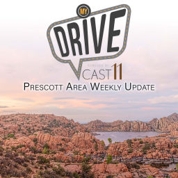 Podcast thumbnail for My Drive - Prescott Area Weekly Update
