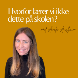 Podcast thumbnail for Hvorfor lærer vi ikke dette på skolen?