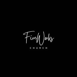 Podcast thumbnail for Fireworks Church