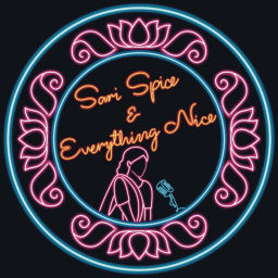 Podcast thumbnail for Sari Spice and Everything Nice