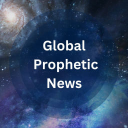 Podcast thumbnail for Global Prophetic News