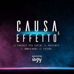 Podcast thumbnail for Causa & Effetto