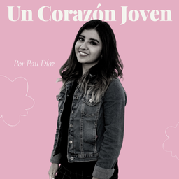Podcast thumbnail for Un Corazón Joven