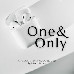 Podcast thumbnail for 『One &amp; Only』～あなたの英語とビジョンが未来を変える