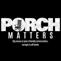 Podcast thumbnail for Porch Matters