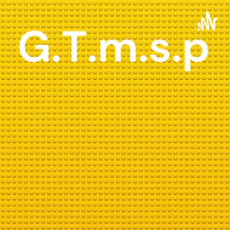 Podcast thumbnail for G.T.m.s.p